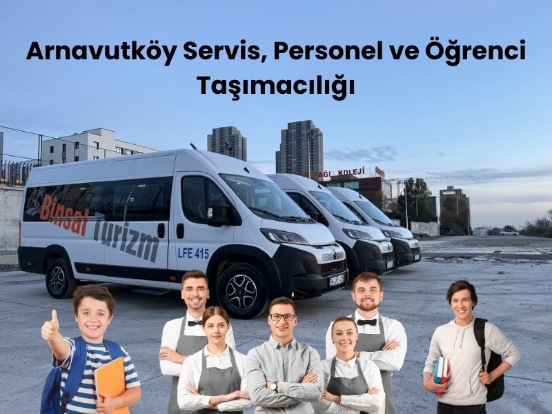 Arnavutköy Servis, Personel ve Öğrenci Taşımacılık Hizmeti