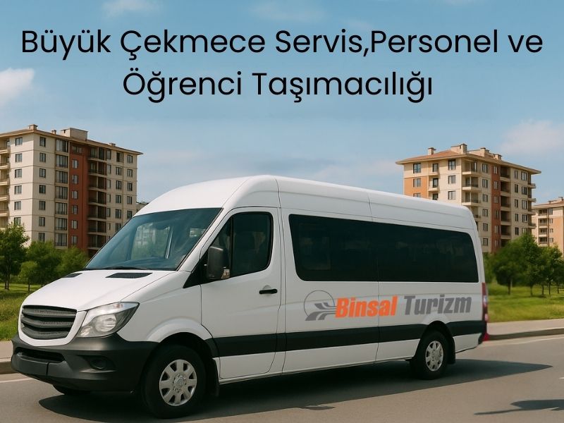 Büyük Çekmece Servis,Personel ve Öğrenci Taşımacılığı